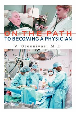 On The Path to Becoming A Physician - Sreenivas, Venkatachala I