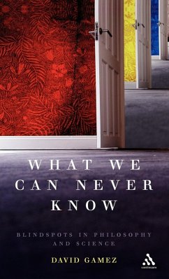 What We Can Never Know - Gamez, David What We Can Never Know - Gamez, David