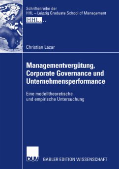 Managementvergütung, Corporate Governance und Unternehmensperformance - Lazar, Christian