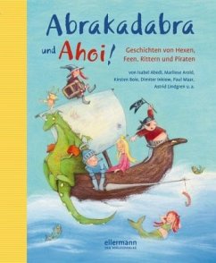 Abrakadabra und Ahoi! - Abedi, Isabel;Arold, Marliese;Boehme, Julia