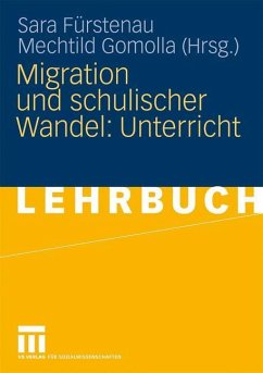 Migration und schulischer Wandel: Unterricht - Fürstenau, Sara / Gomolla, Mechthild (Hgg.)