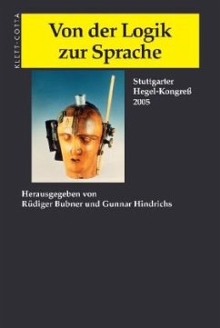 Von der Logik zur Sprache - Bubner, Rüdiger / Hindrichs, Gunnar (Hgg.)