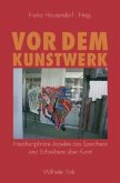 Vor dem Kunstwerk