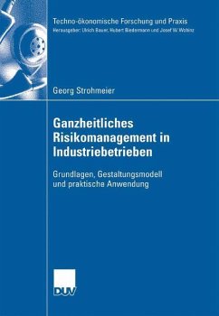 Ganzheitliches Risikomanagement in Industriebetrieben - Strohmeier, Georg