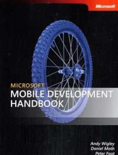 Microsoft Mobile Development Handbook - Wigley, Andy; Moth, Daniel; Foot, Peter