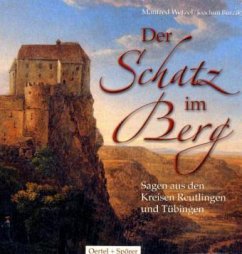 Der Schatz im Berg - Wetzel, Manfred; Burzik, Joachim