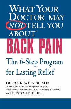 What Your Doctor May Not Tell You About(TM) Back Pain - Weiner, Debra K.