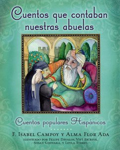 Cuentos Que Contaban Nuestras Abuelas (Tales Our Abuelitas Told) - Ada, Alma Flor; Campoy, F Isabel