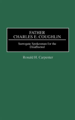 Father Charles E. Coughlin - Carpenter, Ronald H.
