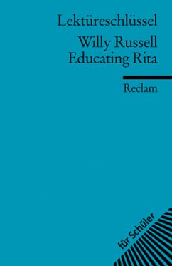 Lektüreschlüssel Willy Russell 'Educating Rita' - Reitz, Bernhard