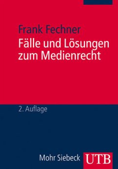 Fälle und Lösungen zum Medienrecht - Fechner, Frank (Hrsg.)