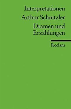 Dramen und Erzählungen. Interpretationen - Schnitzler, Arthur