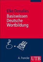 Basiswissen Deutsche Wortbildung - Donalies, Elke