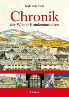 Chronik der Wiener Krankenanstalten - Tragl, Karl H.