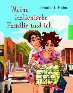 Meine italienische Familie und ich - Holm, Jennifer L.