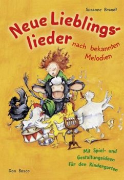 Neue Lieblingslieder nach bekannten Melodien - Brandt, Susanne