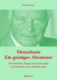 Menschsein - Ein geistiges Abenteuer