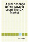 Digital Xchange - Boring Ways to Learn the DX Market