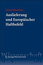 Auslieferung und Europäischer Haftbefehl Auslieferung und Europäischer Haftbefehl