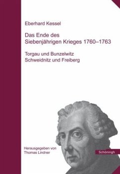 Das Ende des Siebenjährigen Krieges 1760-1763 - Kessel, Eberhard
