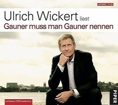 Gauner muß man Gauner nennen, 4 Audio-CDs - Wickert, Ulrich