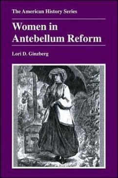 Women in Antebellum Reform - Ginzberg, Lori D
