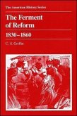 The Ferment of Reform 1830 - 1860