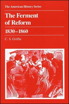 The Ferment of Reform 1830 - 1860 - Griffin, C S The Ferment of Reform 1830 - 1860 - Griffin, C S