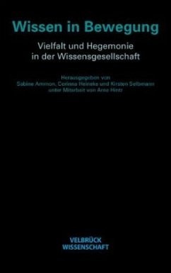 Wissen in Bewegung - Ammon, Sabine / Eschbach, Achim / Selbmann, Kirsten et al. (Hgg.)