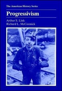 Progressivism - Link, Arthur S; McCormick, Richard L