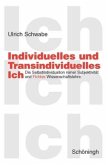 Individuelles und Transindividuelles Ich