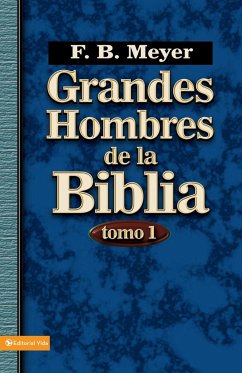 Grandes Hombres de la Biblia - Meyers, F. B.