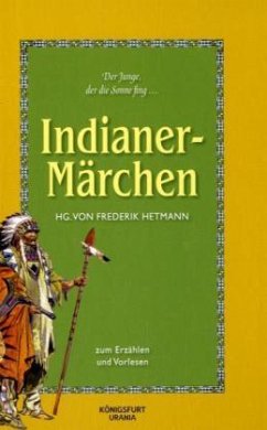 Indianer-Märchen zum Erzählen und Vorlesen