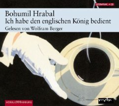 Ich habe den englischen König bedient, 4 Audio-CDs - Hrabal, Bohumil