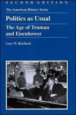 Politics as Usual: The Age of Truman and Eisenhower
