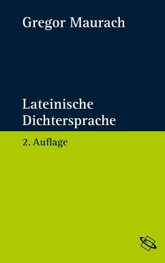 Lateinische Dichtersprache - Maurach, Gregor