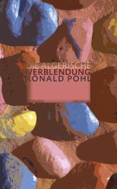 Die algerische Verblendung - Pohl, Ronald