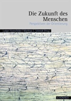 Die Zukunft des Menschen - Honnefelder, Ludger / Schmidt, Matthias C (Hgg.)