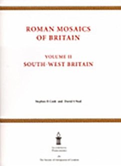 Roman Mosaics of Britain: Volume II - South-West Britain - Neal, David S.; Cosh, Stephen R.