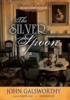 The Silver Spoon - Galsworthy, John