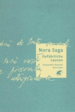 Gefährliche Launen : ausgewählte Gedichte = Capricii periculoase. - Iuga, Nora