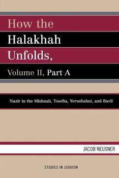 How the Halakhah Unfolds - Neusner, Jacob