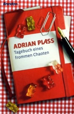 Tagebuch eines frommen Chaoten - Plass, Adrian