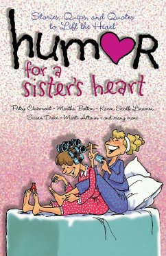 Humor for a Sister's Heart - Clairmont, Patsy; Bolton, Martha; Linamen, Karen Scalf