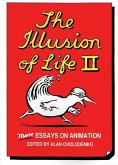 The Illusion of Life II: More Essays on Animation