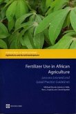 Fertilizer Use in African Agriculture: Lessons Learned and Good Practice Guidelines [With CDROM]