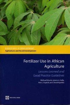Fertilizer Use in African Agriculture: Lessons Learned and Good Practice Guidelines [With CDROM] - Byerlee, Derek; Morris, Michael; Kelly, Valerie A.