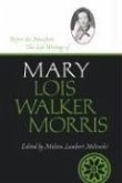 Before the Manifesto: The Life Writings of Mary Lois Walker Morris