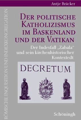 Der politische Katholizismus im Baskenland und der Vatikan Der politische Katholizismus im Baskenland und der Vatikan