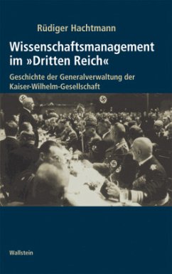 Wissenschaftsmanagement im »Dritten Reich«, 2 Teile - Hachtmann, Rüdiger